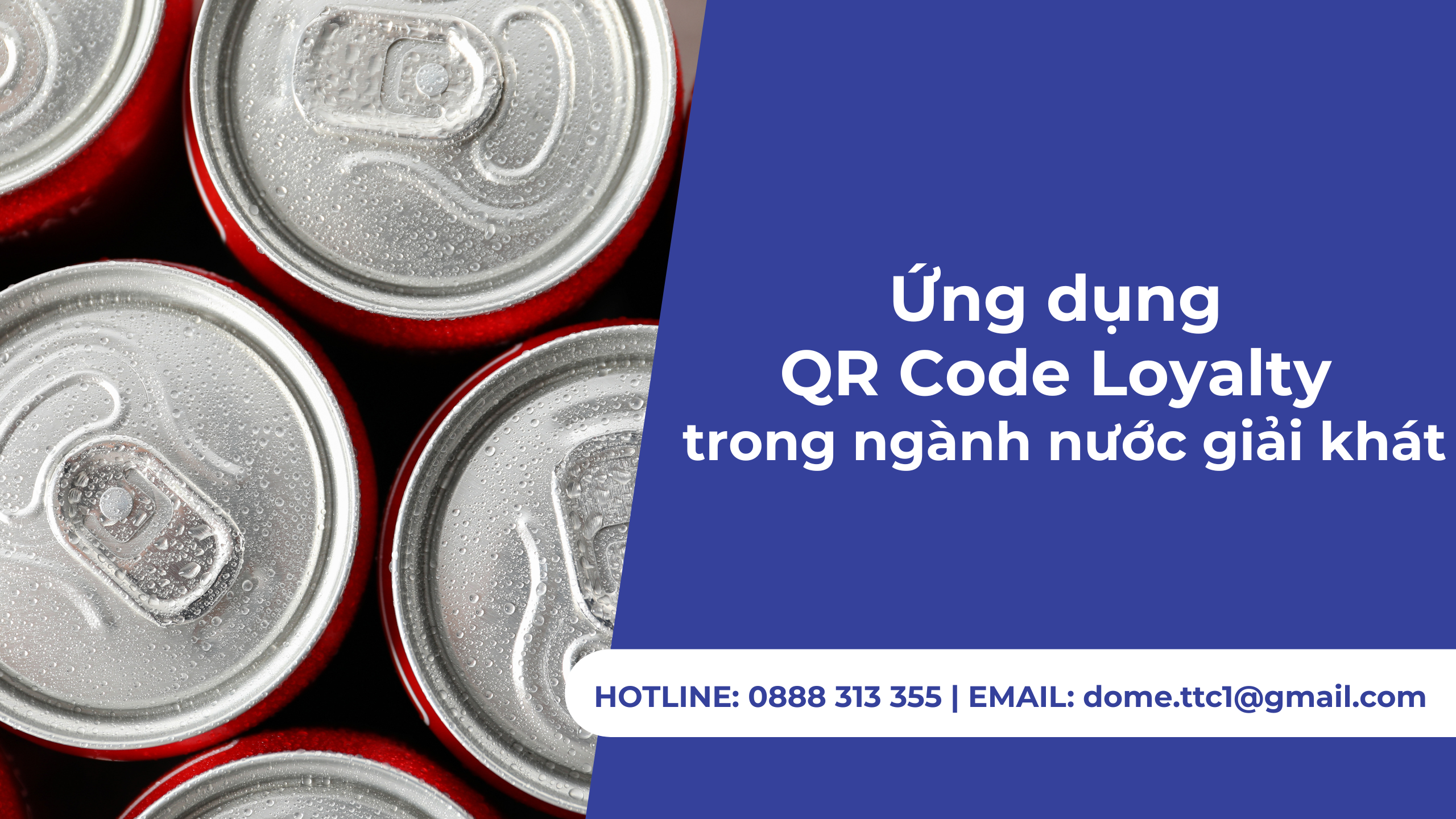 Ứng dụng QR Code Loyalty trong ngành nước giải khát: Tăng tương tác – Xây dựng thương hiệu – Thúc đẩy doanh số